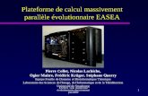 EASEA : une plateforme évolutionnaire massivement parallèle 1 Plateforme de calcul massivement parallèle évolutionnaire EASEA Pierre Collet, Nicolas Lachiche,