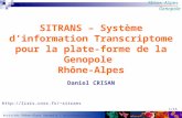 Activités Rhône-Alpes Genopole / bioinformatique Rhône-Alpes Genopole 1/15 SITRANS – Système dinformation Transcriptome pour la plate- forme de la Genopole.