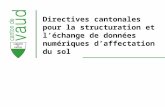 Directives cantonales pour la structuration et léchange de données numériques daffectation du sol.