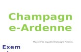 Champagne- Ardenne Exemple Ma province sappelle Champagne-Ardenne.