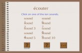 écouter Click on one of the ten sounds. sound 1 sound 2 sound 3 sound 4 sound 5 sound 6 soundsspelling sound 7 sound 8 sound 9 sound 10 Exit.