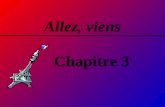 Allez, viens Chapitre 3. Première Étape Asking for, granting, and refusing permission.