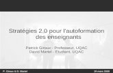 P. Giroux & D. Martel19 mars 2009 Stratégies 2.0 pour l'autoformation des enseignants Patrick Giroux - Professeur, UQAC David Martel - Étudiant, UQAC.