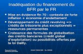 Inadéquation du financement du BFR par le FR Mise en évidence fin 70 : contexte de forte inflation + économie dendettement Mise en évidence fin 70 : contexte.