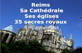Reims Sa Cathédrale Ses églises 35 sacres royaux Ses environs.