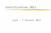 Certification 2011 Lyon – 7 février 2011. Plan de rénovation des LVE zRénovation des programmes zLe Cadre européen commun de référence pour les langues.