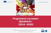 Programme européen ERASMUS+ (2014 -2020) Erasmus+ Jeunesse & Sport / Agence française  Jeunesse & Sport.