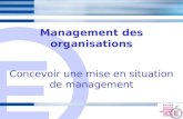 E 1 Management des organisations Concevoir une mise en situation de management.
