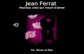 Par Nanou et Stan Jean Ferrat Heureux celui qui meurt daimer.