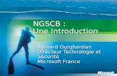 NGSCB : Une Introduction Bernard Ourghanlian Directeur Technologie et Sécurité Microsoft France.