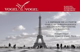 L A DEFENSE DE LA PARTIE FAIBLE EN JURISPRUDENCE : VOLONTARISTES CONTRE SOLIDARISTES Joseph Vogel Avocat, Vogel & Vogel, Paris.