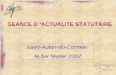 SEANCE D ACTUALITE STATUTAIRE Saint-Aubin-du-Cormier le 1er février 2007.