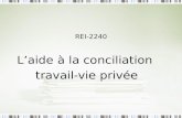 REI-2240 Laide à la conciliation travail-vie privée.