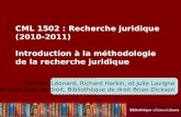 Cecilia Tellis, Law Librarian Brian Dickson Law Library CML 1502 : Recherche juridique (2010-2011) Introduction à la méthodologie de la recherche juridique.
