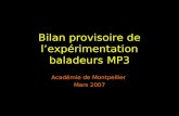 Bilan provisoire de l’expérimentation baladeurs MP3 Académie de Montpellier Mars 2007.