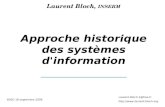 ENSG 18 septembre 2006 Laurent.Bloch.1@free.fr  Approche historique des systèmes d'information Laurent Bloch, INSERM.