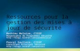 Mathieu Malaise, CISSP Responsable de Programmes Sécurité  Pascal Sauliere, CISSP Consultant Principal Sécurité .
