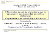 DEN / DRCP 1 Journées PARIS 7-8 Avril 2004 Strasbourg Atelier PARIS 7-8 Avril 2004 " Bases de données " Intérêt des bases de données pour la spéciation.