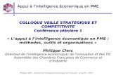 Appui à l’intelligence économique en PME Philippe CLERC - Direction de l'Intelligence Economique, de l'innovation et des TIC - ACFCI COLLOQUE VEILLE STRATEGIQUE.