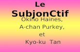 Le SubjonCtif Okino Haines, A-chan Purkey, et Kyo-ku Tan.