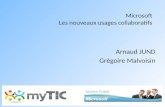 Microsoft Les nouveaux usages collaboratifs Arnaud JUND Grégoire Malvoisin.