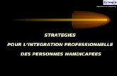 STRATEGIES POUR L’INTEGRATION PROFESSIONNELLE DES PERSONNES HANDICAPEES .