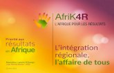 23 avril 2013 Mamadou Lamine N’Dongo Lead Results Adviser - AfDB L’intégration régionale, l’affaire de tous.