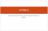 Introduction dans la Programmation Web HTML5. Plan du course HTML 5 Structure d’un document Les principales marquages du HTML Titres Paragraphes Links.