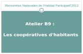Atelier B9 : Les coopératives d'habitants Rencontres Nationales de l'Habitat Participatif 2012 Rencontres Nationales de l'Habitat Participatif 2012.