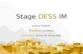 Stage DESS IM Jérôme FAISSAT Entreprise :XL Studio Réalisation: Scène 3D Temps Réel.