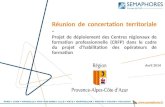 Www.semaphores.fr Réunion de concertation territoriale - Projet de déploiement des Centres régionaux de formation professionnelle (CRFP) dans le cadre.
