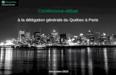 À la délégation générale du Québec à Paris Conférence-débat Novembre 2013.