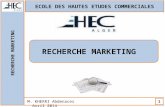 ECOLE DES HAUTES ETUDES COMMERCIALES RECHERCHE MARKETING M. KHERRI Abdenacer Avril 2014 1.