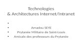 Technologies & Architectures Internet/Intranet Amadou SEYE Prytanée Militaire de Saint-Louis Amicale des professeurs du Prytanée.