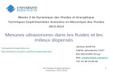 Techniques Expérimentales Avancées, 2013-2014 1 Mesures ultrasonores dans les fluides et les milieux dispersés Master 2 de Dynamique des Fluides et Energétique.