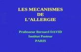 LES MECANISMES DE L’ALLERGIE Professeur Bernard DAVID Institut Pasteur PARIS.
