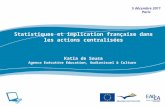 Statistiques et implication française dans les actions centralisées Katia de Sousa Agence Exécutive Education, Audiovisuel & Culture 5 décembre 2011 Paris.
