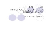 LES FACTEURS PSYCHOLOGIQUES DE LA PERFORMANCE DEUXIEME PARTIE.