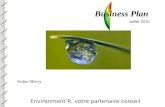 Environment’R, votre partenaire conseil Business Plan Stefan Marry Juillet 2010.