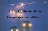 Sciences de l'atmosphère Université du Québec à Montréal La variabilité du climat Une perspective millénaire.