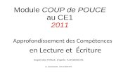 Approfondissement des Compétences en Lecture et Écriture Inspiré des MACLE d’après A.OUZOULIAS J-L GUEGUEN CPC PONTIVY Module COUP de POUCE au CE1 2011.