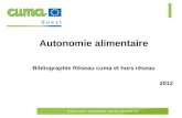 Autonomie alimentaire Bibliographie Réseau cuma et hors réseau 2012.