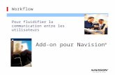 Add-on pour Navision ® Workflow Pour fluidifier la communication entre les utilisateurs.