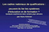 Les cadres nationaux de qualifications : peuvent-ils lier les systèmes d’éducation et de formation ? Quelques expériences dans certains pays africains.
