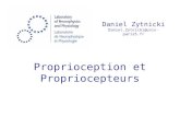 Proprioception et Propriocepteurs Daniel Zytnicki Daniel.Zytnicki@univ-paris5.fr.