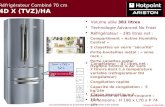 Réfrigérateur Combiné 70 cm 4D X (TVZ)/HA  Volume utile 382 litres  Technologie Advanced No Frost  Réfrigérateur – 295 litres net : -Compartiment «