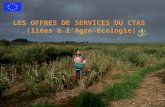 LES OFFRES DE SERVICES DU CTAS (liées à l’Agro-écologie)
