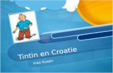 Tintin en Croatie Ines Kusen. On Partie! Tintin ira en Croatie en avion et il partira de l’aéroport à Bruxelles. Le voyage durer 3h50min et il arrivera.