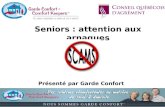 Seniors : attention aux arnaques Présenté par Garde Confort.