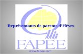 Www.fapee.com Représentants de parents d’élèves. Représentants des Parents d’élèves Le parent élu ou désigné ne vient pas veiller personnellement sur.